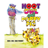 Hoot Owl and Poppy Pig