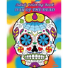 Adult Coloring Book Day Of The Dead: Dia De Los Muertos