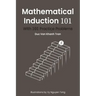 Mathematical Induction 101: With 101 Practice Problems