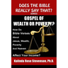 Gospel of Wealth or Poverty?: How Do Bible Verses about Jesus, Wealth, Poverty, and Heaven Affect Your Income?