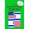 Donald J. Netanyahu and Benjamin Trump: On the Israeli-American Interface in the Netanyahu-Trump Era - A Glimpse at an Era in Demise, with a View to t