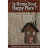 Is Home Your Happy Place?: The Unruly Woman's Approach to Space Healing