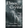 Ebony and Crystal: Poems in Verse and Prose