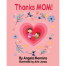 Thanks Mom!: By Angela Mannino - Kid's Book About Mom - Mother's Day books