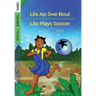 Lila Ap Jwe Boul/Lila Plays Soccer