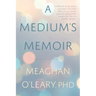 A Medium's Memoir