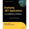 Deploying .Net Applications: Learning Msbuild and Clickonce