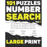 101 Puzzles Number Search: Large Print with Full Solutions - Volume 1 - for Adults & Seniors, Over 3000 sequences To Find - 116 pages - (8.5 x 11
