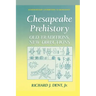 Chesapeake Prehistory: Old Traditions, New Directions