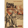The Final Battle: Soldiers of the Western Front and the German Revolution of 1918
