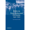 Jews in Post-Holocaust Germany, 1945-1953