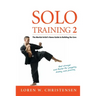 Solo Training 2: The Martial Artist's Guide to Building the Core