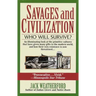 Savages and Civilization: Who Will Survive?