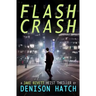 Flash Crash: A Jake Rivett Heist Thriller