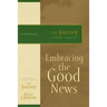 Embracing the Good News: The Journey Study Series