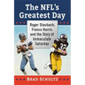 The Nfl's Greatest Day: Roger Staubach, Franco Harris and the Story of Immaculate Saturday