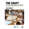 The Craft of Collaborative Planning: People Working Together to Shape Creative and Sustainable Places