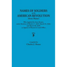 Names of Soldiers of the American Revolution [From Maine] Who Applied for State Bounty Under Resolves of the March 17,1835, March 24, 1836, and March