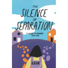 The Silence of Separation
