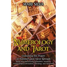 Numerology and Tarot: Unlocking the Power of Numbers and Tarot Spreads along with Discovering Symbolism, Intuition, Numerological Divination