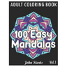 100 Easy Mandalas: An Adult Coloring Book with Fun, Simple, and Relaxing Coloring Pages (Volume 1)