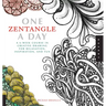 One Zentangle a Day: A 6-Week Course in Creative Drawing for Relaxation, Inspiration, and Fun