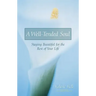 A Well-Tended Soul: Staying Beautiful for the Rest of Your Life