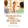 Pharmaceutical Ethics and Health Care Access