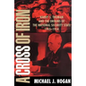 A Cross of Iron: Harry S. Truman and the Origins of the National Security State, 1945 1954