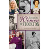 Remarkable Women of Stockton