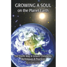 Growing a Soul on the Planet Earth: The Fourth Way & Esoteric Christianity, Techniques & Practices
