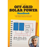 Off Grid Solar Power Handbook: 12 Volts Mobile Solar Power for RVs, Boats, Vans, Campers, Cabins and Tiny Homes