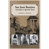 San Juan Bautista: Gateway to Spanish Texas
