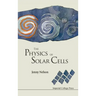 The Physics of Solar Cells: Photons In, Electrons Out