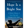 Hope Is a Bright Star: A Mother's Memoir of Love, Loss, and Learning to Live Again