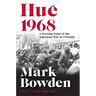 Hue 1968: A Turning Point of the American War in Vietnam