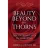 Beauty Beyond the Thorns: Discovering Gifts in Suffering