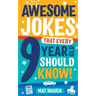 Awesome Jokes That Every 9 Year Old Should Know!