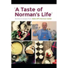 A Taste of Norman's Life