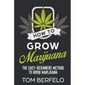 How to grow marijuana: The easy-beginners method to grow marijuana