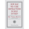 How May We Cure Distractions in Holy Duties?
