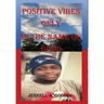 Positive Vibes Only in the Name of Good