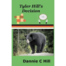 Tyler Hill's Decision