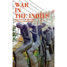 War in the Indies: The Dutch in Wartime, Survivors Remember