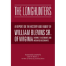 The Longhunters: A Report on the History and Family of William Blevins Sr. of Virginia