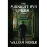 The Midnight Eye Files: Volume 1