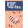Community Colleges as Economic Engines
