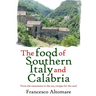 The Food of Southern Italy and Calabria