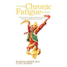 Putting Chronic Fatigue To Rest: Treating Chronic Fatigue and Chronic Fatigue Syndrome with Maharishi Ayurveda
