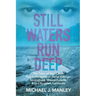 Still Waters Run Deep: The Tales of Two Cities That Suffered from Serial Killings: Springfield, Massachusetts & Los Angeles, California